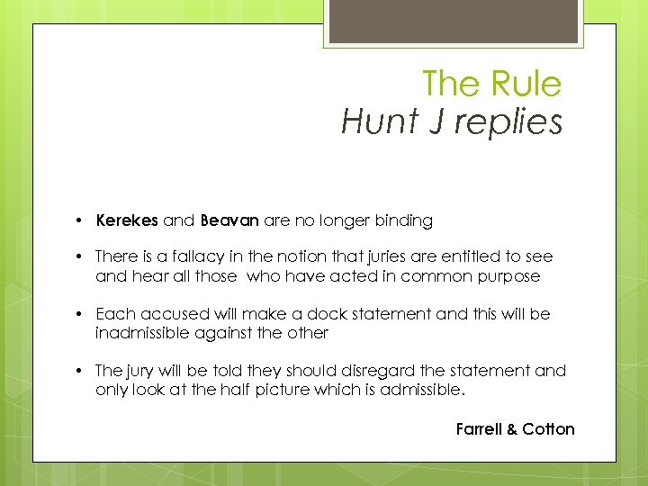 The Rule Hunt J replies • Kerekes and Beavan are no longer binding •