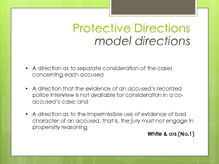Protective Directions & model directions • A direction as to separate consideration of the