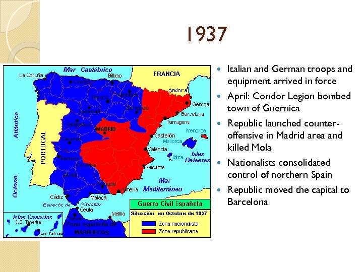 1937 Italian and German troops and equipment arrived in force April: Condor Legion bombed