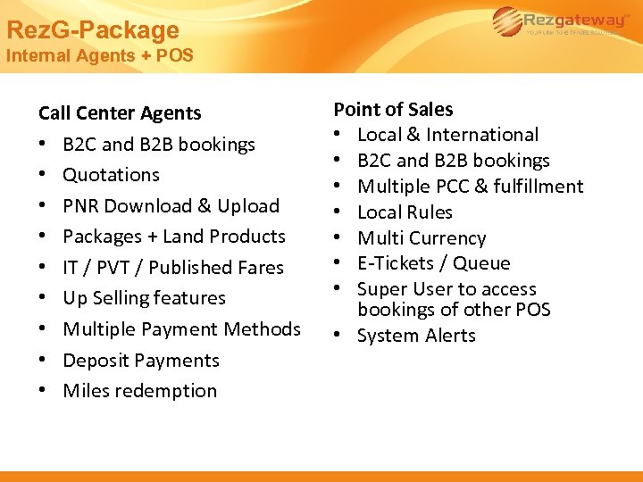 Rez. G-Package Internal Agents + POS Call Center Agents • B 2 C and