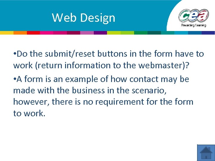 Web Design • Do the submit/reset buttons in the form have to work (return