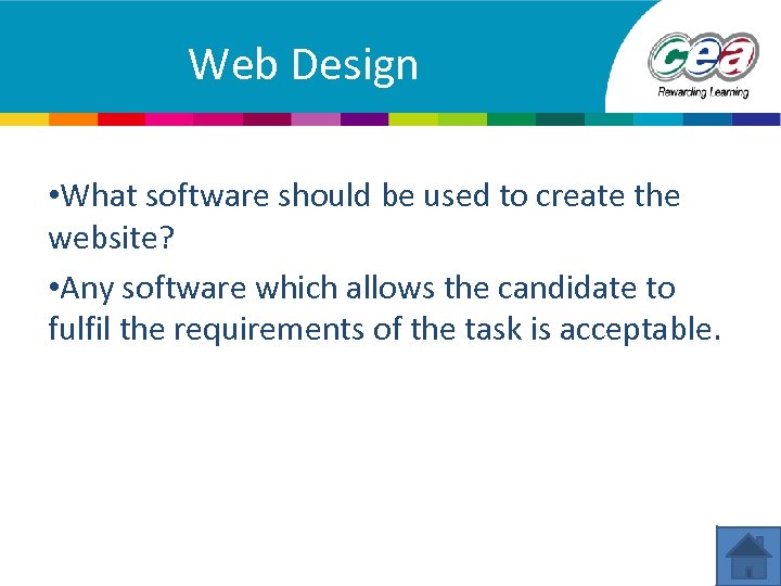 Web Design • What software should be used to create the website? • Any