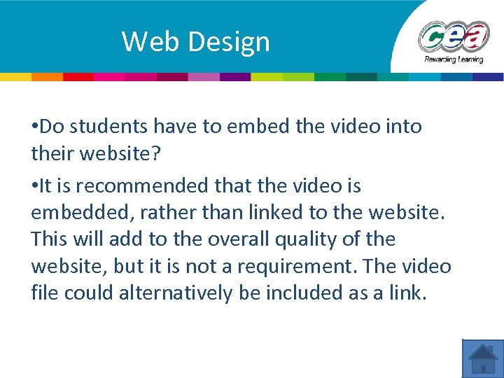 Web Design • Do students have to embed the video into their website? •