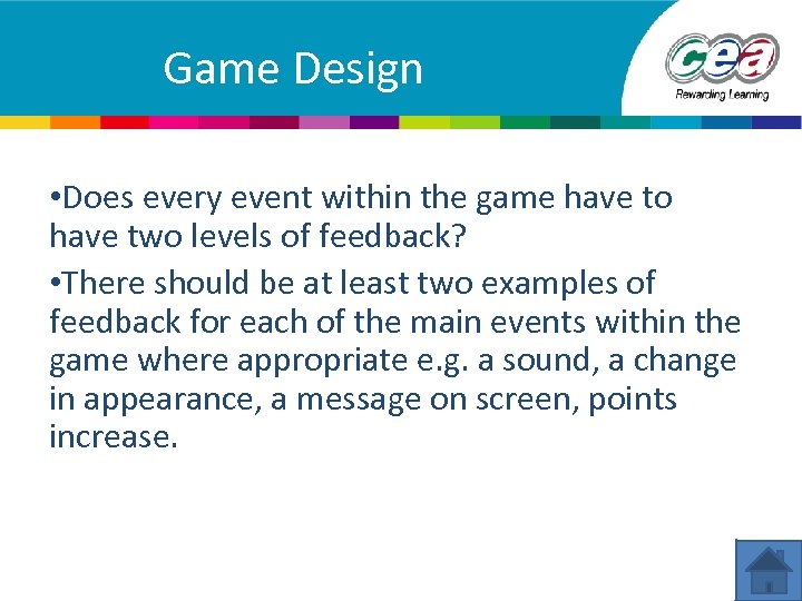 Game Design • Does every event within the game have to have two levels