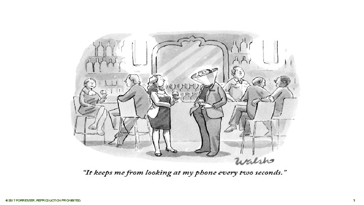 © 2017 FORRESTER. REPRODUCTION PROHIBITED. 3 