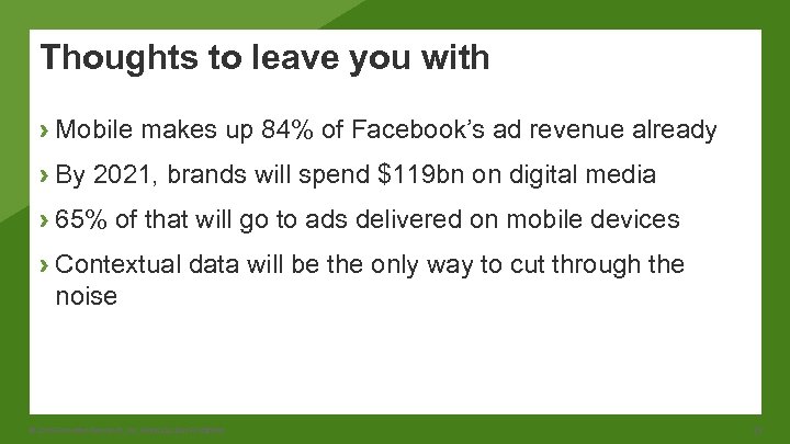 Thoughts to leave you with › Mobile makes up 84% of Facebook’s ad revenue