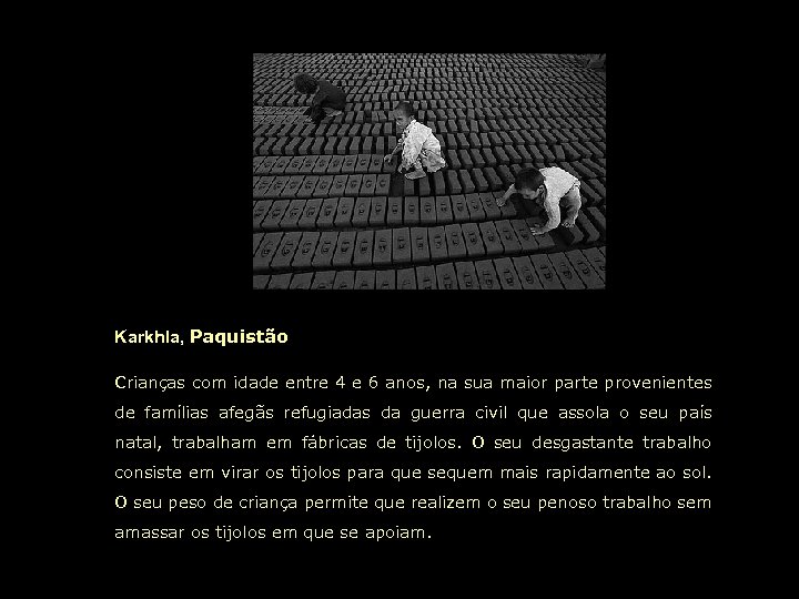 Karkhla, Paquistão Crianças com idade entre 4 e 6 anos, na sua maior parte