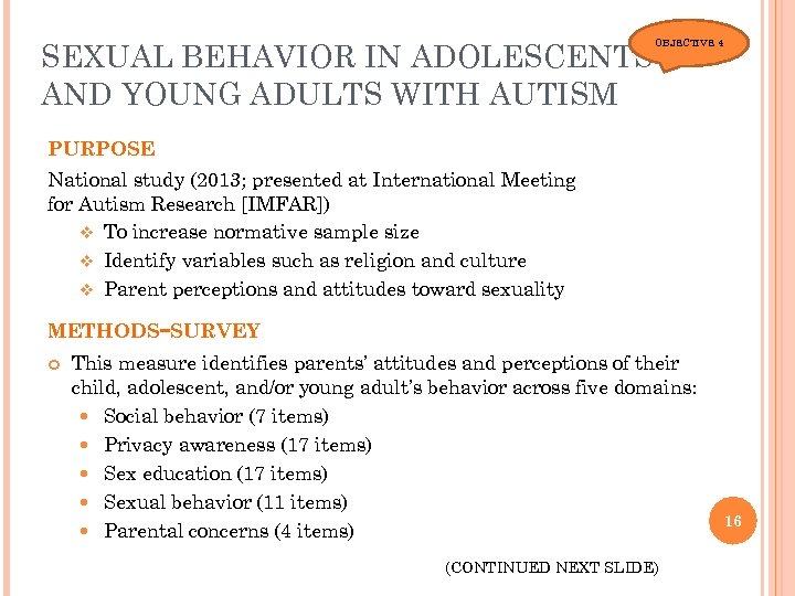 SEXUAL BEHAVIOR IN ADOLESCENTS AND YOUNG ADULTS WITH AUTISM OBJECTIVE 4 PURPOSE National study