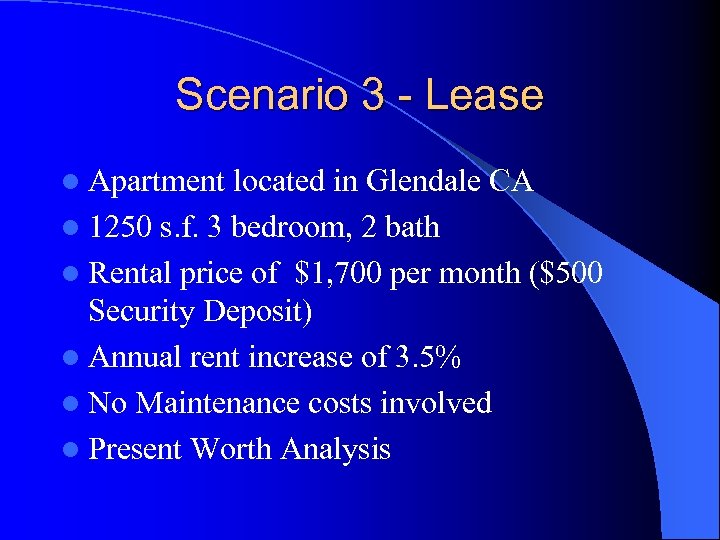 Scenario 3 - Lease l Apartment located in Glendale CA l 1250 s. f.