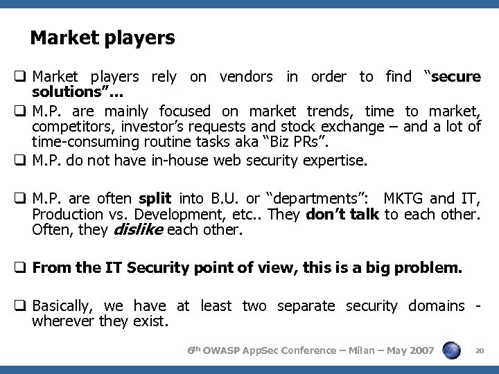 Market players q Market players rely on vendors in order to find “secure solutions”…