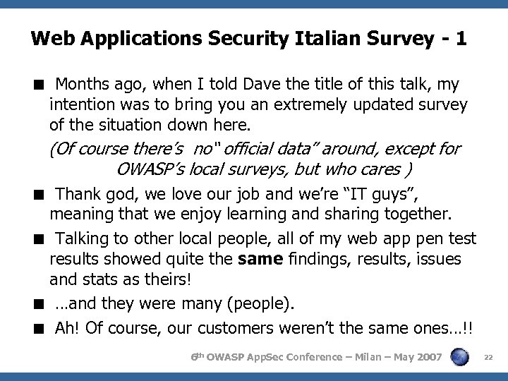 Web Applications Security Italian Survey - 1 < Months ago, when I told Dave