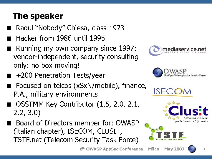 The speaker < Raoul “Nobody” Chiesa, class 1973 < Hacker from 1986 until 1995