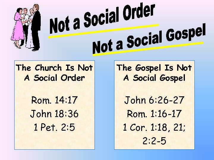 The Church Is Not A Social Order The Gospel Is Not A Social Gospel