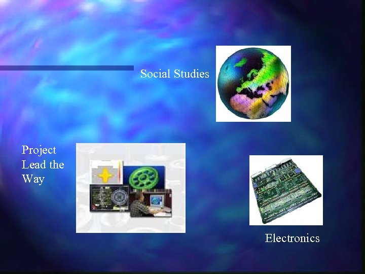 Social Studies Project Lead the Way Electronics 