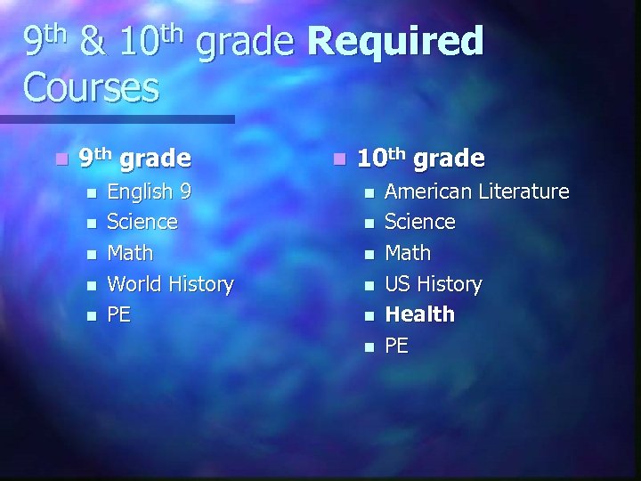 th 9 & grade Required Courses n th 10 9 th grade n n