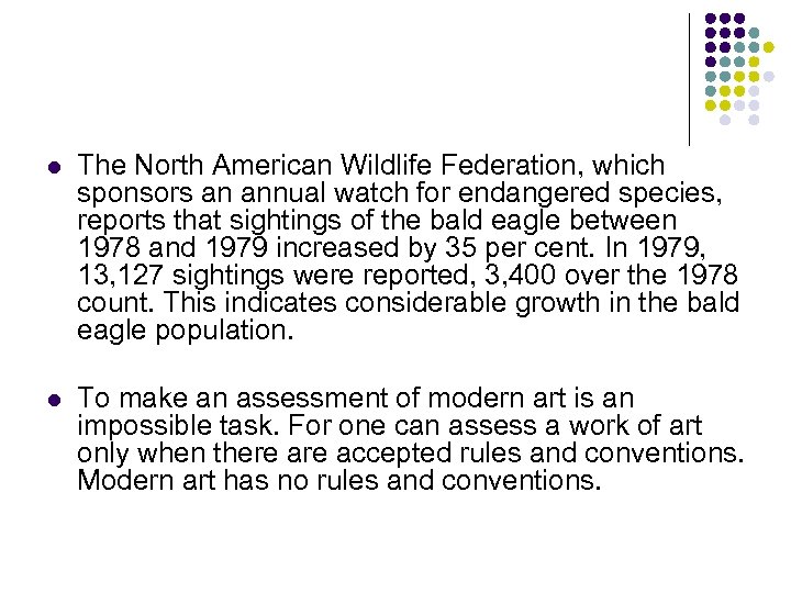 l The North American Wildlife Federation, which sponsors an annual watch for endangered species,