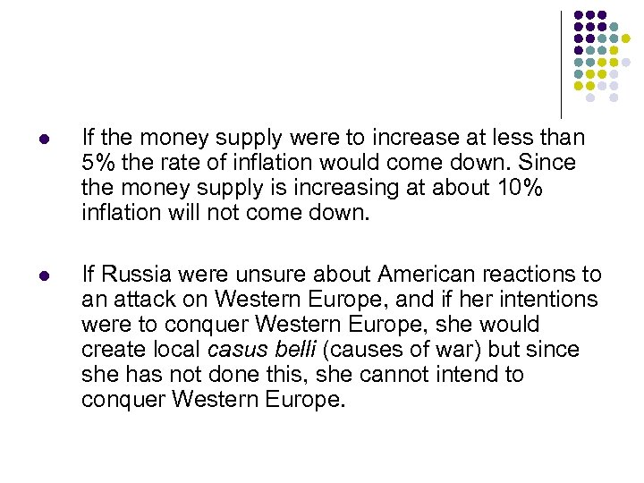l If the money supply were to increase at less than 5% the rate