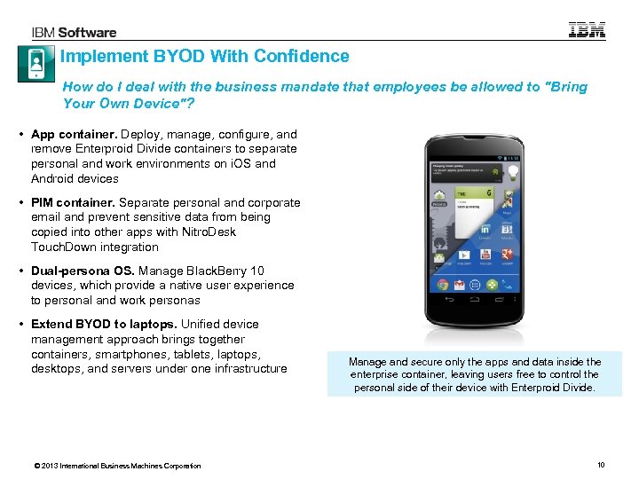Implement BYOD With Confidence How do I deal with the business mandate that employees