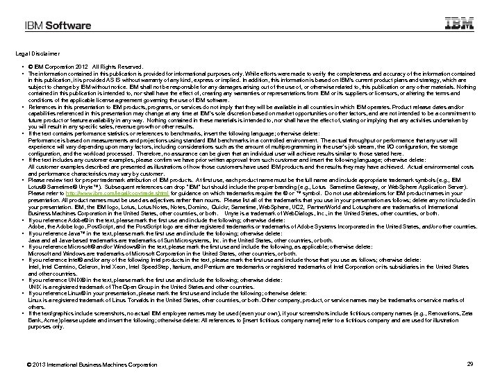 Legal Disclaimer • © IBM Corporation 2012 All Rights Reserved. • The information contained