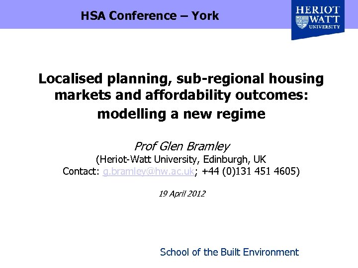HSA Conference – York Localised planning, sub-regional housing markets and affordability outcomes: modelling a