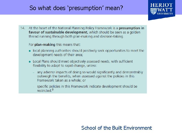So what does ‘presumption’ mean? School of the Built Environment 
