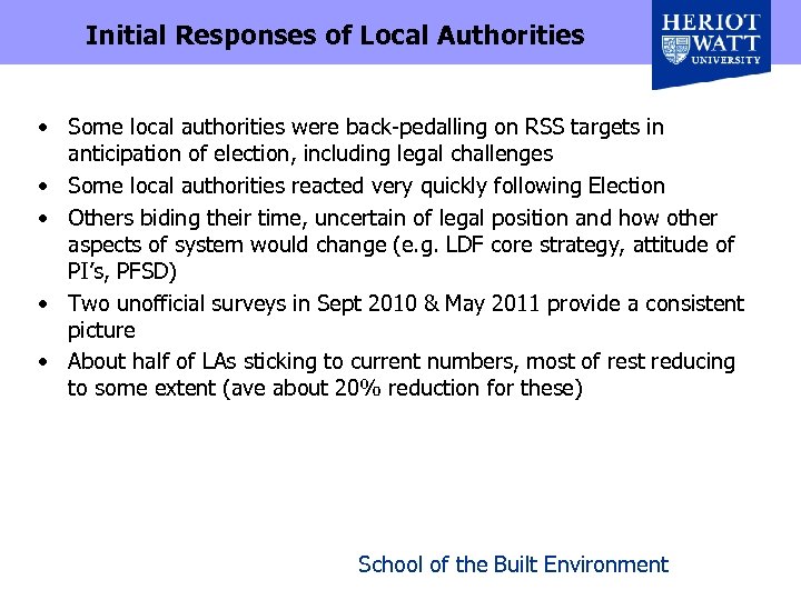 Initial Responses of Local Authorities • Some local authorities were back-pedalling on RSS targets