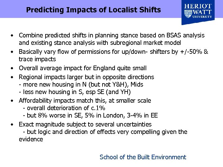 Predicting Impacts of Localist Shifts • Combine predicted shifts in planning stance based on