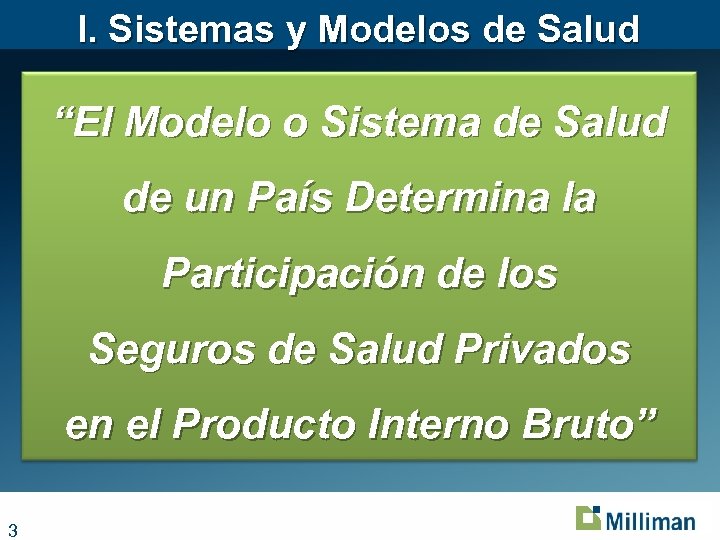 I. Sistemas y Modelos de Salud “El Modelo o Sistema de Salud de un