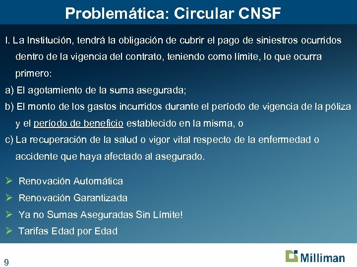 Problemática: Circular CNSF I. La Institución, tendrá la obligación de cubrir el pago de
