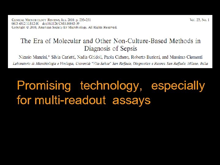 Promising technology, especially for multi-readout assays 
