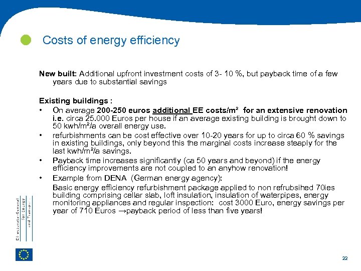  Costs of energy efficiency New built: Additional upfront investment costs of 3 -