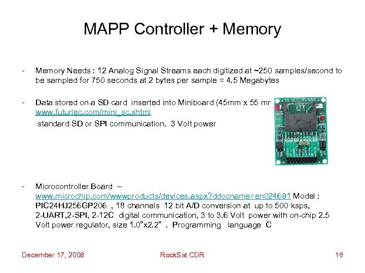 MAPP Controller + Memory - Memory Needs : 12 Analog Signal Streams each digitized