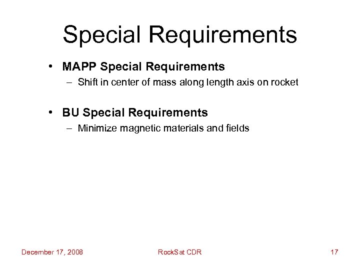 Special Requirements • MAPP Special Requirements – Shift in center of mass along length