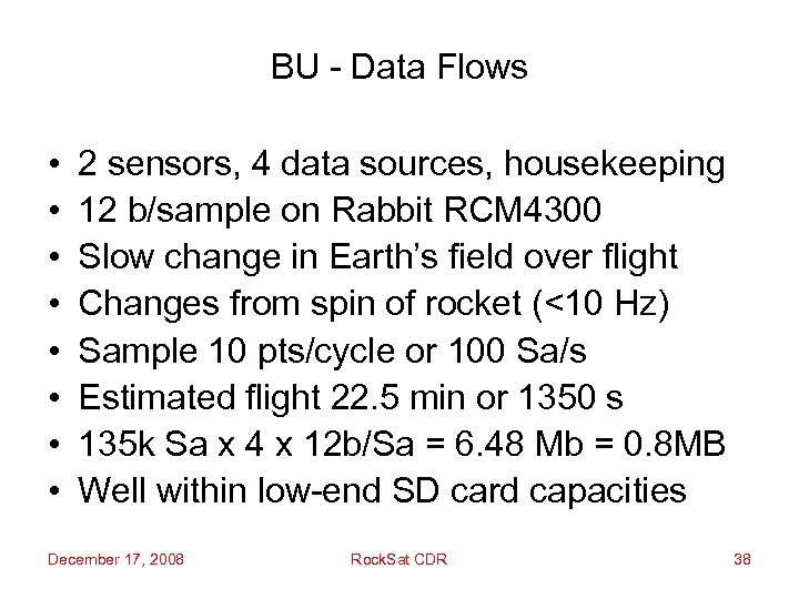 BU - Data Flows • • 2 sensors, 4 data sources, housekeeping 12 b/sample