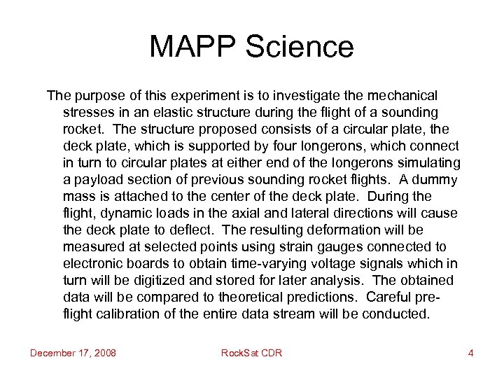 MAPP Science The purpose of this experiment is to investigate the mechanical stresses in