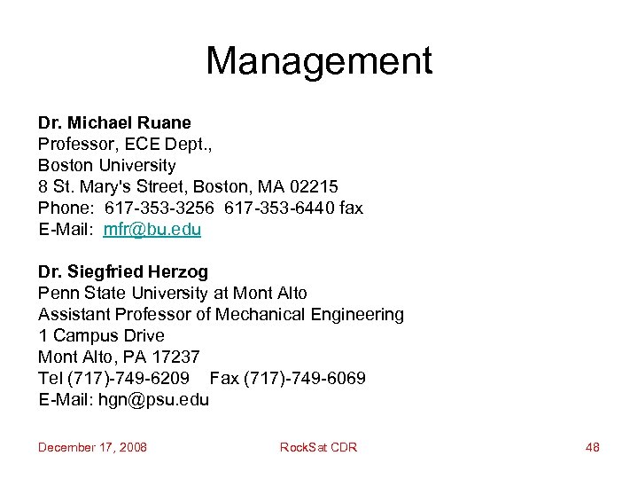 Management Dr. Michael Ruane Professor, ECE Dept. , Boston University 8 St. Mary's Street,