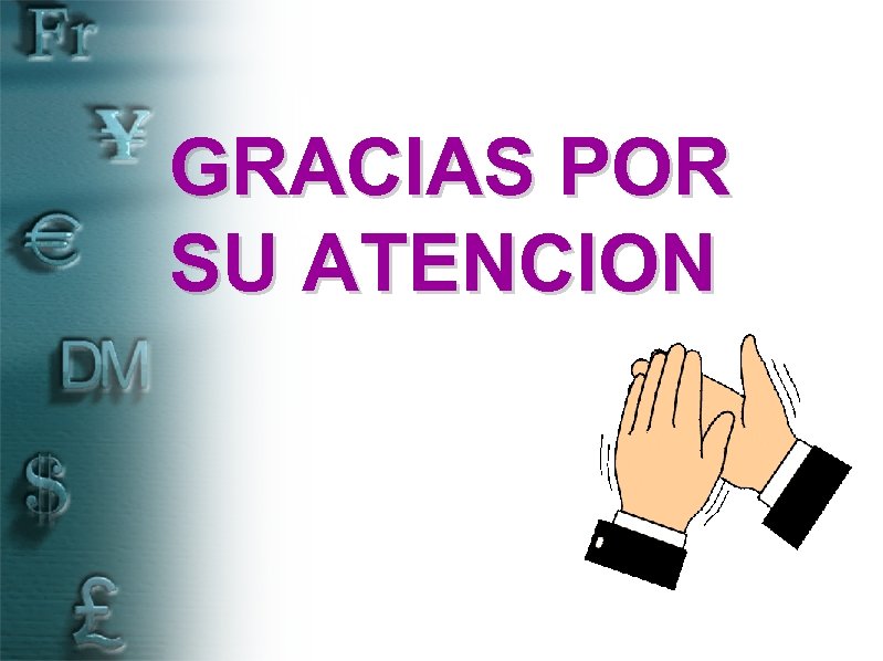 GRACIAS POR SU ATENCION 