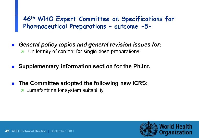 46 th WHO Expert Committee on Specifications for Pharmaceutical Preparations – outcome -5 n