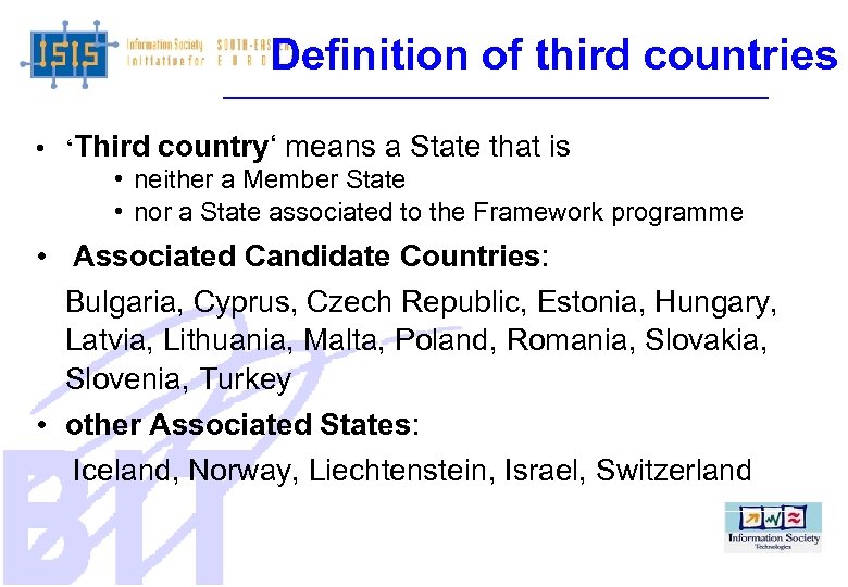 Definition of third countries • ‘Third country‘ means a State that is • neither