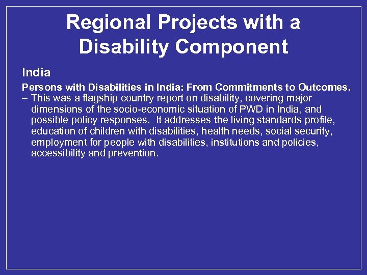 Regional Projects with a Disability Component India Persons with Disabilities in India: From Commitments