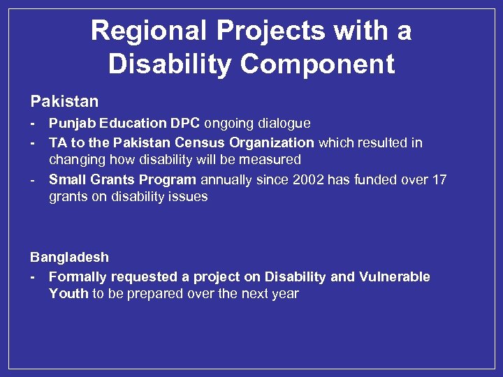 Regional Projects with a Disability Component Pakistan - - Punjab Education DPC ongoing dialogue