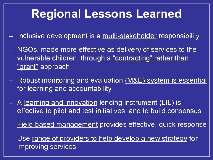 Regional Lessons Learned – Inclusive development is a multi-stakeholder responsibility – NGOs, made more