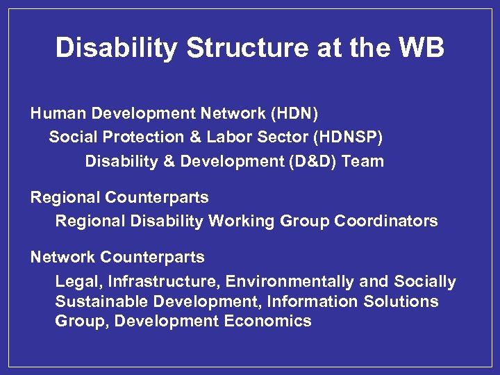 Disability Structure at the WB Human Development Network (HDN) Social Protection & Labor Sector