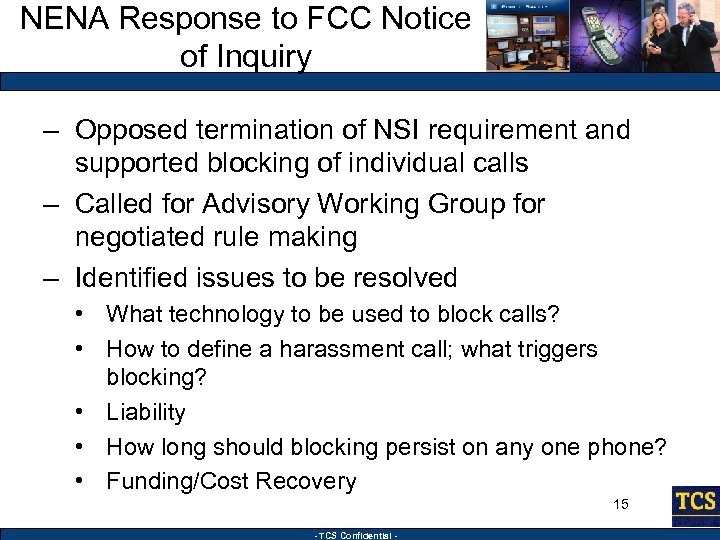 NENA Response to FCC Notice of Inquiry – Opposed termination of NSI requirement and