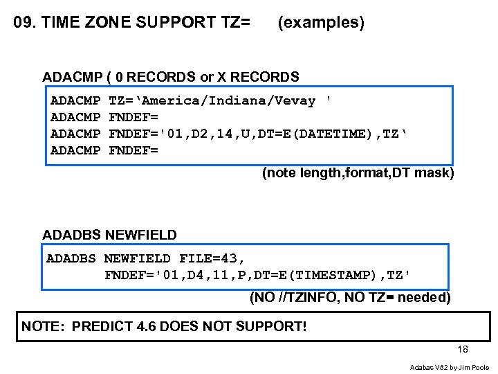 09. TIME ZONE SUPPORT TZ= (examples) ADACMP ( 0 RECORDS or X RECORDS ADACMP