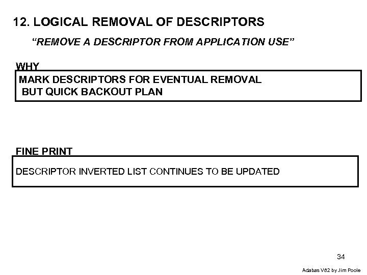 12. LOGICAL REMOVAL OF DESCRIPTORS “REMOVE A DESCRIPTOR FROM APPLICATION USE” WHY MARK DESCRIPTORS