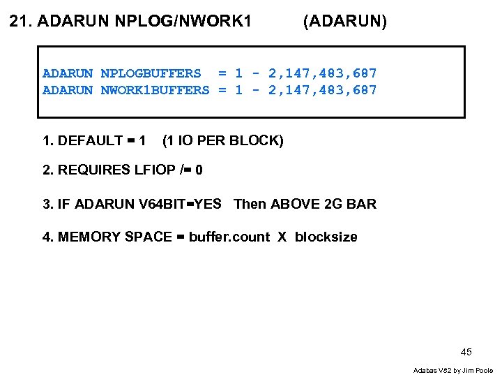 21. ADARUN NPLOG/NWORK 1 (ADARUN) ADARUN NPLOGBUFFERS = 1 - 2, 147, 483, 687