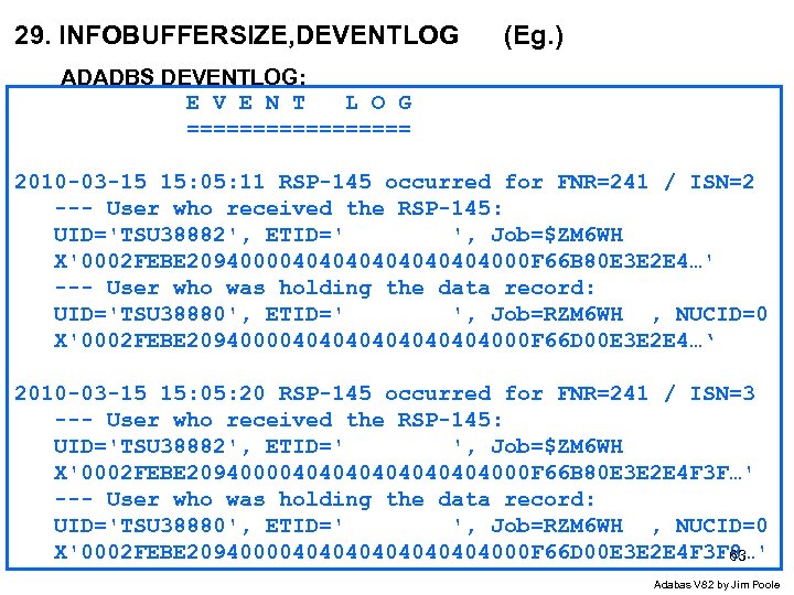 29. INFOBUFFERSIZE, DEVENTLOG (Eg. ) ADADBS DEVENTLOG: E V E N T L O