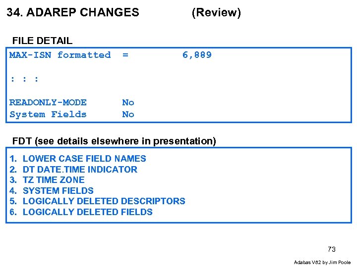 34. ADAREP CHANGES FILE DETAIL MAX-ISN formatted = (Review) 6, 889 : : :