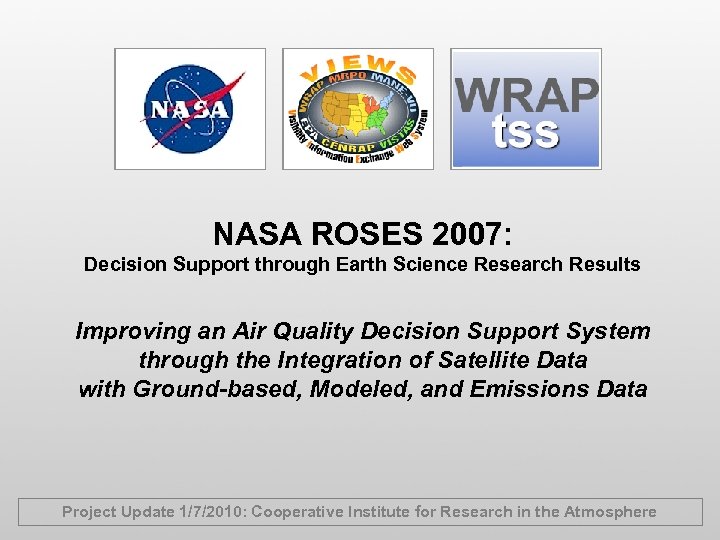 NASA ROSES 2007 Decision Support through Earth Science